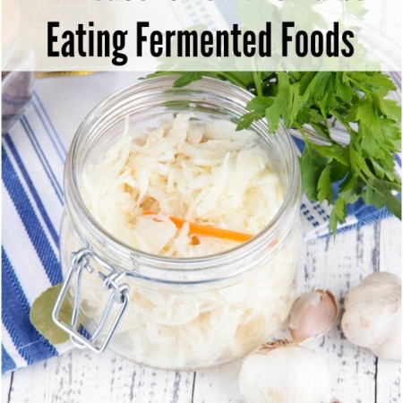 Health Benefits of Fermented Foods