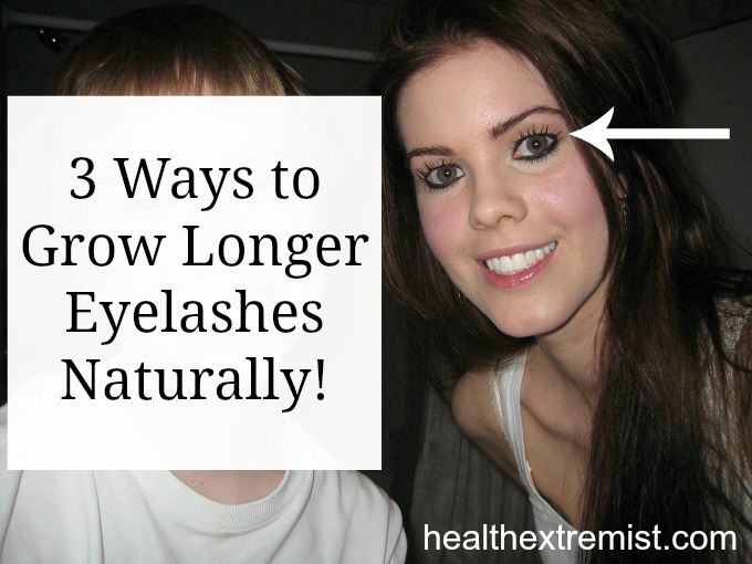 3 Ways to Grow Longer Eyelashes Naturally