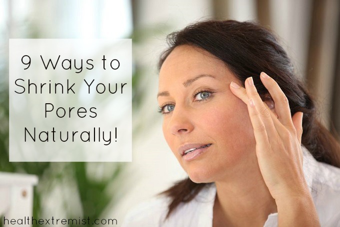 How to Shrink Pores Naturally at Home- These natural remedies will help shrink your pores and make them less noticeable.