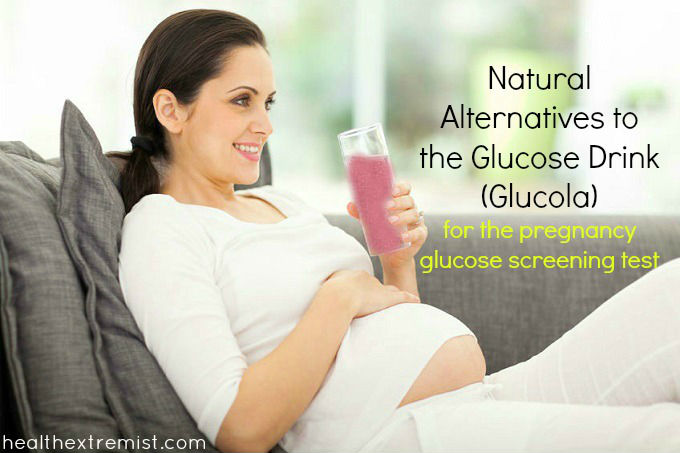Natural Alternatives to Glucose Drink - Glucola for Pregnancy Glucose Screening Test
